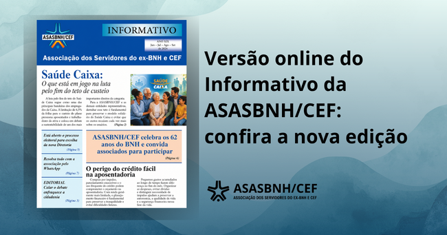 Versão online do Informativo da ASASBNH/CEF: confira a nova edição