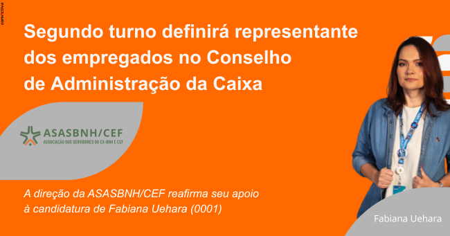 Segundo turno definirá representante dos empregados no Conselho de Administração da Caixa