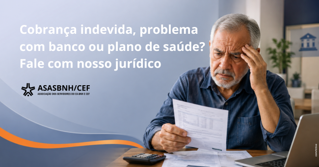 Cobrança indevida, problema com banco ou plano de saúde? Fale com nosso jurídico
