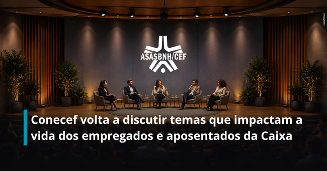 Conecef volta a discutir temas que impactam a vida dos empregados e aposentados da Caixa
