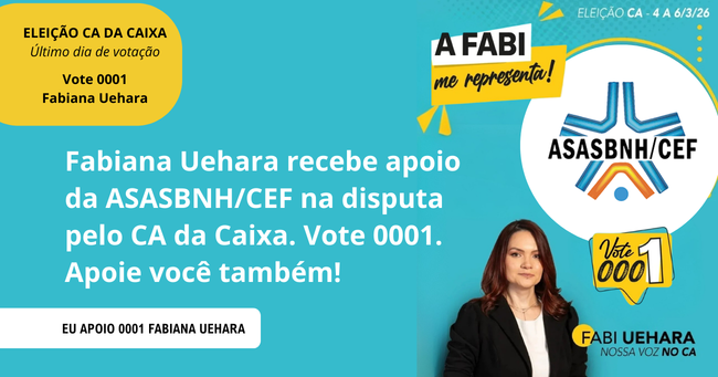 Hoje, 10 de março, é o último dia para votar 0001 Fabiana Uehara para o CA da Caixa