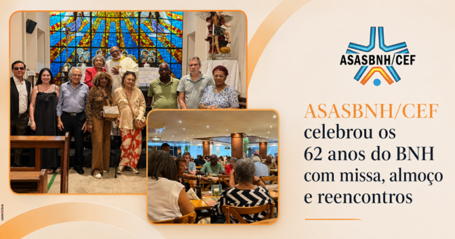 ASASBNH/CEF celebrou os 62 anos do BNH com missa, almoço e reencontros